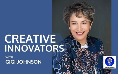 Welcome to Creative Innovators with Gigi Johnson