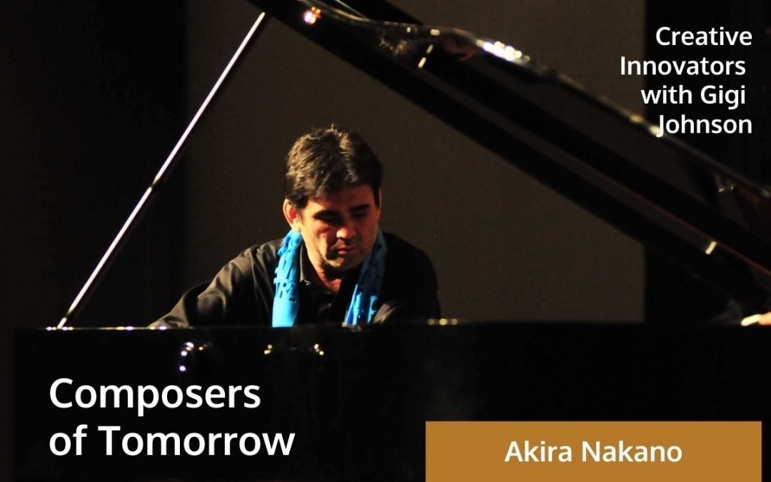 Composers of Tomorrow . . . with Akira Nakano