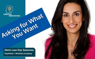 Asking for What You Want . . . with Shirin Laor-Raz Salemnia