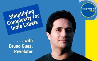 Simplifying Complexity for Indie Labels . . .with Bruno Guez